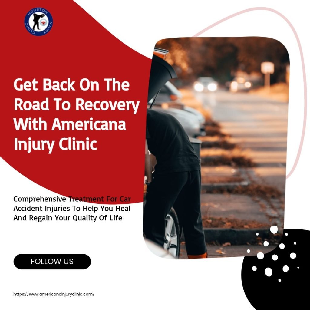Don’t Let Your Car Accident Injuries Hold You Back – Seek Full Body Pain Treatment at Americana Injury Clinic